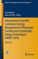 International Scientific Conference Energy Management of Municipal Facilities and Sustainable Energy Technologies EMMFT 2018: Volume 2