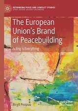 The European Union’s Brand of Peacebuilding