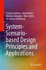 System-Scenario-based Design Principles and Applications