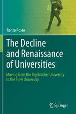 The Decline and Renaissance of Universities: Moving from the Big Brother University to the Slow University