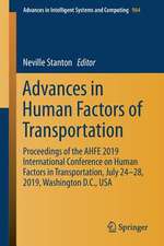 Advances in Human Factors of Transportation: Proceedings of the AHFE 2019 International Conference on Human Factors in Transportation, July 24-28, 2019, Washington D.C., USA