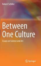 Between One Culture: Essays on Science and Art