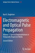 Electromagnetic and Optical Pulse Propagation: Volume 1: Spectral Representations in Temporally Dispersive Media