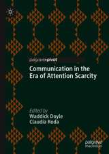 Communication in the Era of Attention Scarcity