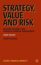 Strategy, Value and Risk: Industry Dynamics and Advanced Financial Management