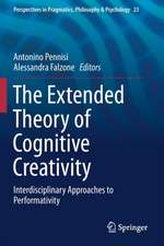 The Extended Theory of Cognitive Creativity: Interdisciplinary Approaches to Performativity