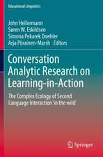 Conversation Analytic Research on Learning-in-Action: The Complex Ecology of Second Language Interaction ‘in the wild’