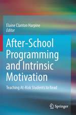 After-School Programming and Intrinsic Motivation: Teaching At-Risk Students to Read