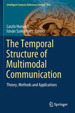 The Temporal Structure of Multimodal Communication: Theory, Methods and Applications