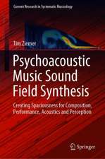 Psychoacoustic Music Sound Field Synthesis: Creating Spaciousness for Composition, Performance, Acoustics and Perception