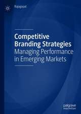 Competitive Branding Strategies: Managing Performance in Emerging Markets