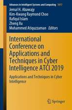 International Conference on Applications and Techniques in Cyber Intelligence ATCI 2019: Applications and Techniques in Cyber Intelligence