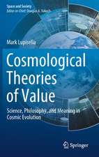 Cosmological Theories of Value: Science, Philosophy, and Meaning in Cosmic Evolution