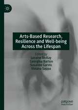 Arts-Based Research, Resilience and Well-being Across the Lifespan