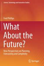 What About the Future?: New Perspectives on Planning, Forecasting and Complexity