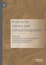 Ruins in the Literary and Cultural Imagination