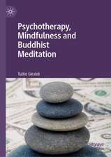 Psychotherapy, Mindfulness and Buddhist Meditation