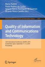 Quality of Information and Communications Technology: 12th International Conference, QUATIC 2019, Ciudad Real, Spain, September 11–13, 2019, Proceedings