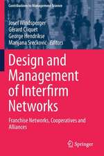 Design and Management of Interfirm Networks: Franchise Networks, Cooperatives and Alliances