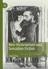 Neo-Victorianism and Sensation Fiction