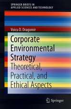 Corporate Environmental Strategy: Theoretical, Practical, and Ethical Aspects