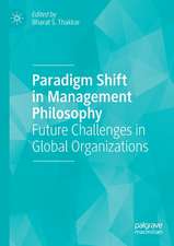 Paradigm Shift in Management Philosophy: Future Challenges in Global Organizations