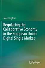 Regulating the Collaborative Economy in the European Union Digital Single Market