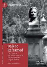 Balzac Reframed: The Classical and Modern Faces of Éric Rohmer and Jacques Rivette