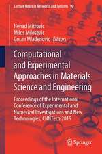 Computational and Experimental Approaches in Materials Science and Engineering: Proceedings of the International Conference of Experimental and Numerical Investigations and New Technologies, CNNTech 2019