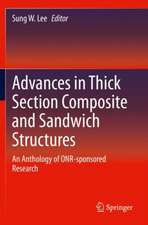 Advances in Thick Section Composite and Sandwich Structures: An Anthology of ONR-sponsored Research