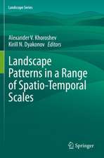 Landscape Patterns in a Range of Spatio-Temporal Scales