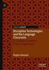 Disruptive Technologies and the Language Classroom: A Complex Systems Theory Approach