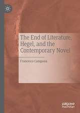 The End of Literature, Hegel, and the Contemporary Novel