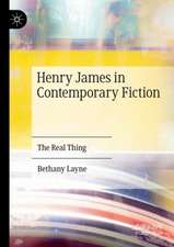 Henry James in Contemporary Fiction: The Real Thing