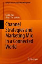 Channel Strategies and Marketing Mix in a Connected World