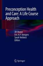 Preconception Health and Care: A Life Course Approach