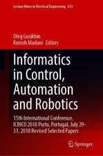 Informatics in Control, Automation and Robotics: 15th International Conference, ICINCO 2018, Porto, Portugal, July 29-31, 2018, Revised Selected Papers