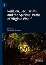 Religion, Secularism, and the Spiritual Paths of Virginia Woolf