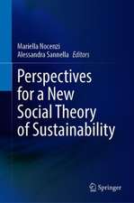 Perspectives for a New Social Theory of Sustainability