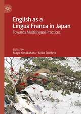 English as a Lingua Franca in Japan: Towards Multilingual Practices