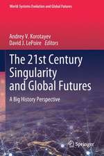 The 21st Century Singularity and Global Futures: A Big History Perspective