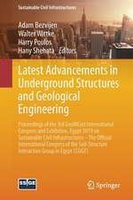 Latest Advancements in Underground Structures and Geological Engineering: Proceedings of the 3rd GeoMEast International Congress and Exhibition, Egypt 2019 on Sustainable Civil Infrastructures – The Official International Congress of the Soil-Structure Interaction Group in Egypt (SSIGE)