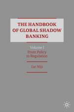 The Handbook of Global Shadow Banking, Volume I: From Policy to Regulation