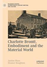 Charlotte Brontë, Embodiment and the Material World