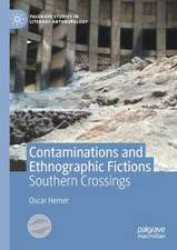 Contaminations and Ethnographic Fictions: Southern Crossings