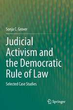 Judicial Activism and the Democratic Rule of Law: Selected Case Studies