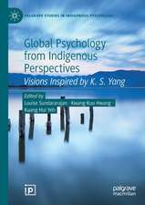 Global Psychology from Indigenous Perspectives: Visions Inspired by K. S. Yang