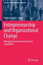 Entrepreneurship and Organizational Change: Managing Innovation and Creative Capabilities