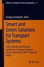 Smart and Green Solutions for Transport Systems: 16th Scientific and Technical Conference "Transport Systems. Theory and Practice 2019" Selected Papers