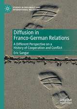 Diffusion in Franco-German Relations: A Different Perspective on a History of Cooperation and Conflict